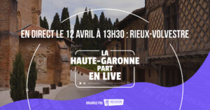 La Haute-Garonne Part en Live